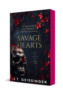 Savage Hearts: Queens and Monsters Book 3 - J.T. Geissinger