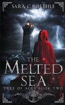 The Melted Sea - Sara C. Roethle