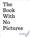 The Book with No Pictures - B. J. Novak