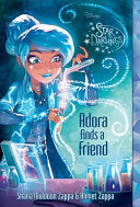 Star Darlings Adora Finds a Friend - Shana Muldoon Zappa