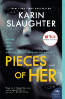 Pieces of Her: A Novel - Karin Slaughter