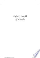 Slightly South of Simple: A Novel - Kristy Woodson Harvey