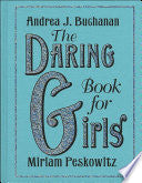 The Daring Book for Girls - Andrea J. Buchanan