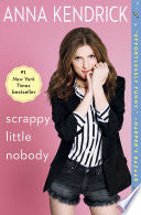 Scrappy Little Nobody - Anna Kendrick
