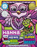 Hanna the Hawk is a Super Unique Beast - Beth Davis