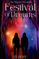Festival of Dreams - J. R. Moss