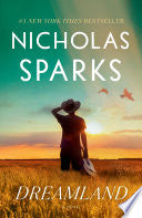 Dreamland: A Novel - Nicholas Sparks