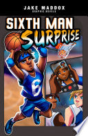 Sixth Man Surprise - Jake Maddox