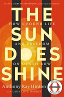 The Sun Does Shine: How I Found Life and Freedom on Death Row (Oprah's Book Club Summer 2018 Selection) - Anthony Ray Hinton