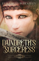 Daindreth's Sorceress - Elisabeth Wheatley