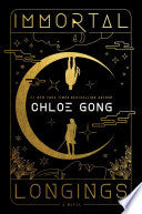 Immortal Longings - Chloe Gong