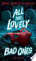 All the Lovely Bad Ones - Mary Downing Hahn