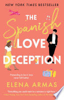 The Spanish Love Deception: A Novel - Elena Armas