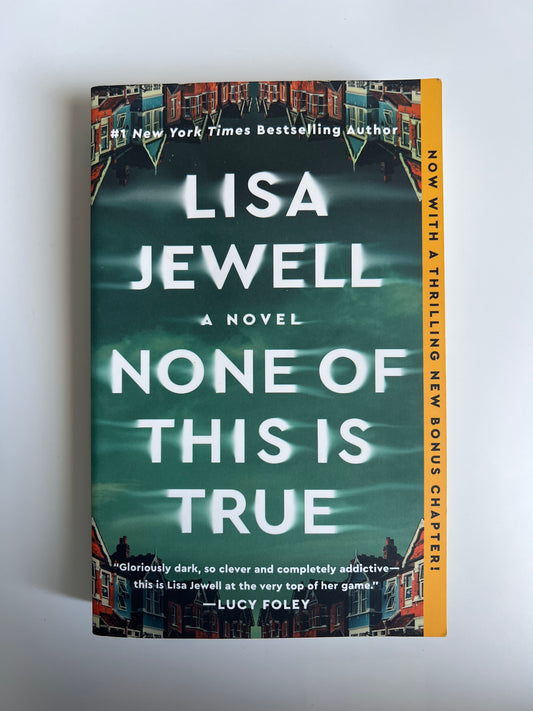 None of this is True - Lisa Jewell