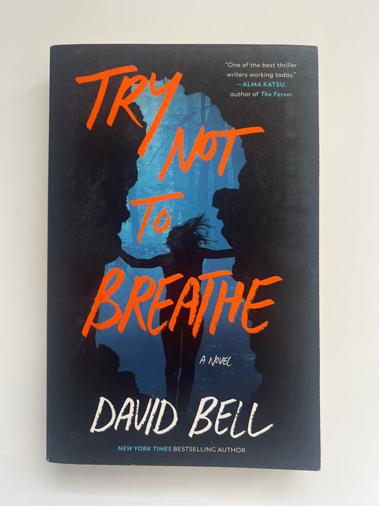 Try Not to Breathe - David Bell