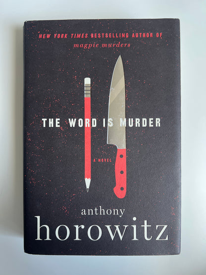 The Word Is Murder: A Novel - Anthony Horowitz