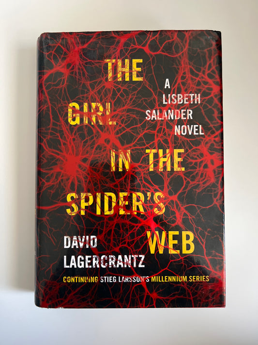 The Girl in the Spider's Web: A Lisbeth Salander Novel, Continuing Stieg Larsson's Millennium Series - David Lagercrantz
