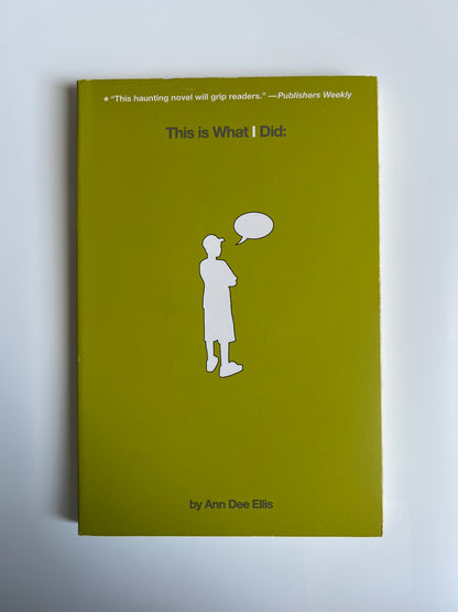 This is What I Did: - Ann Dee Ellis