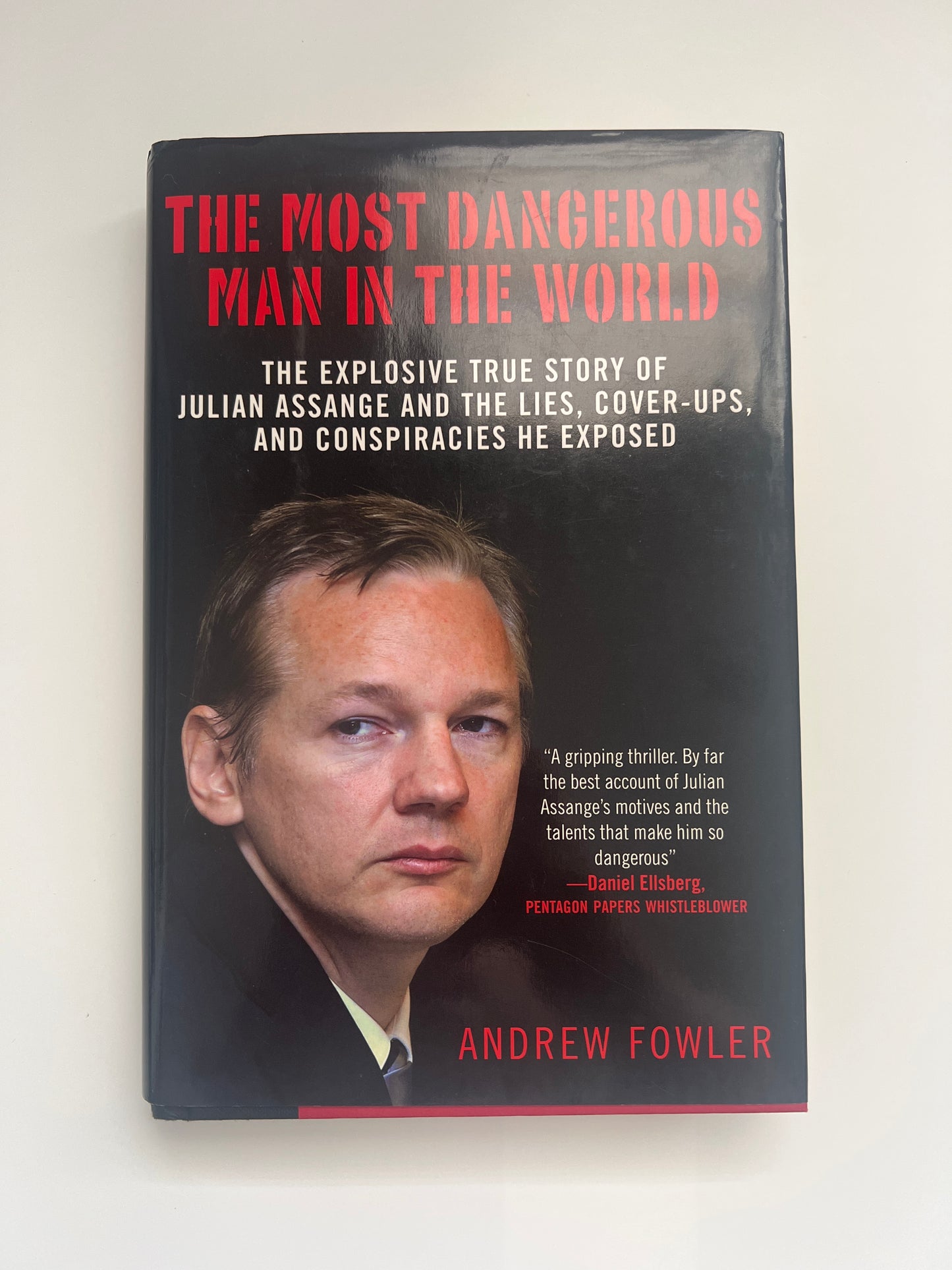 The Most Dangerous Man in the World - Andrew Fowler