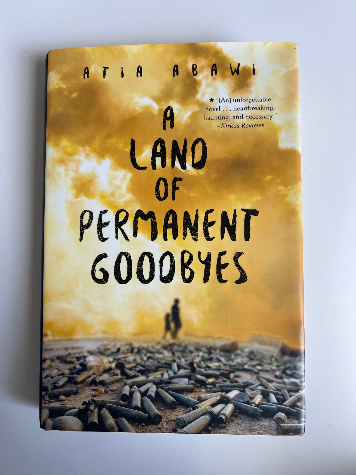 A Land of Permanent Goodbyes - Atia Abawi