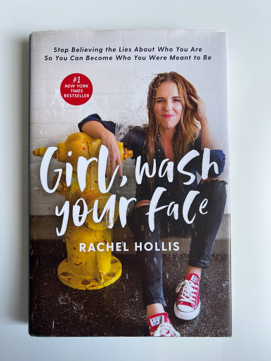 Girl, Wash Your Face - Rachel Hollis