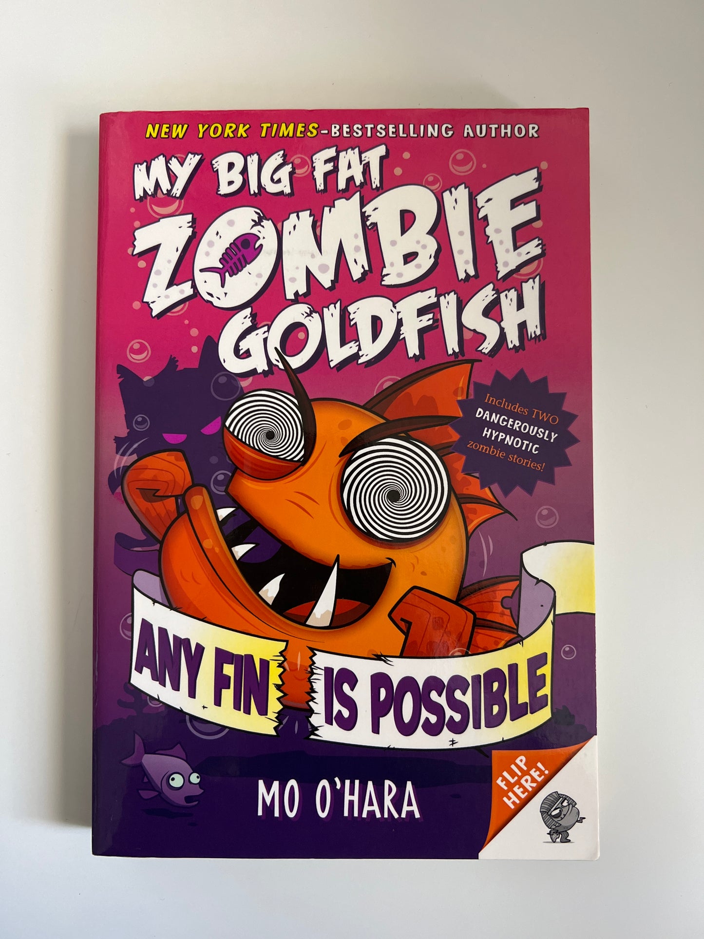 Any Fin Is Possible: My Big Fat Zombie Goldfish - Mo O'Hara