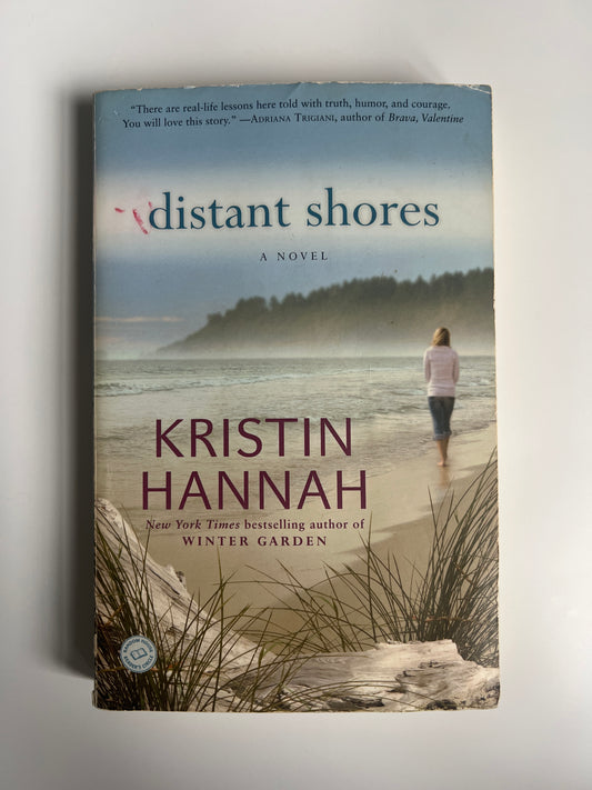 Distant Shores: A novel - Kristin Hannah