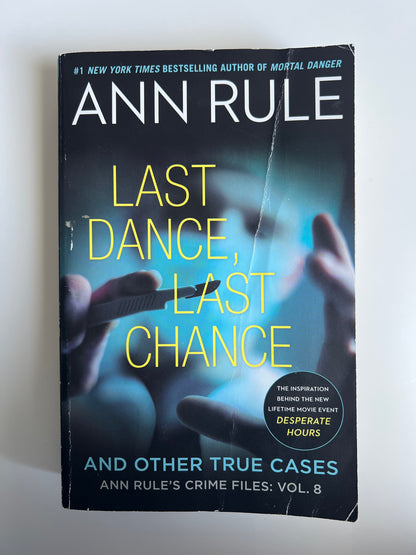 Last Dance, Last Chance - Ann Rule